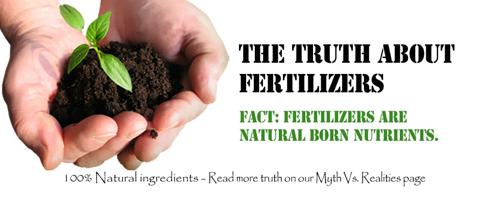 The Truth About Fertilizers